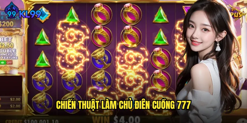 Điên Cuồng 777 KL99 Khuấy Động Làng Game Slot Với Cơn Bão Jackpot Khủng 3 Chiến Thuật Làm Chủ Điên Cuồng 777
