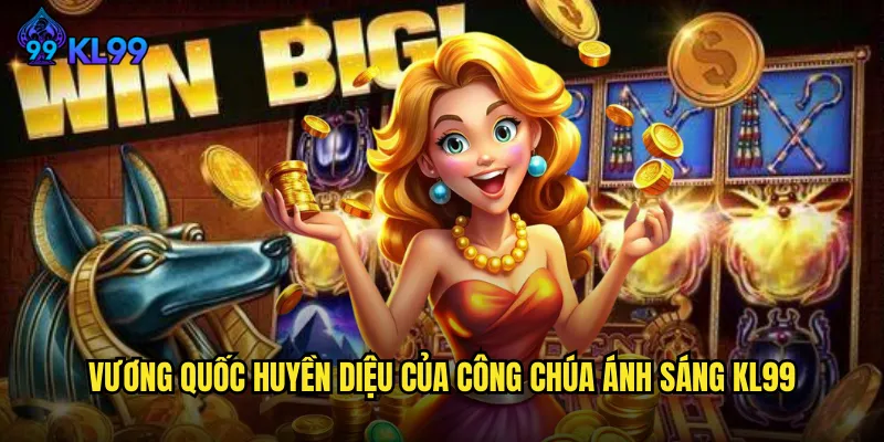 Công Chúa Ánh Sáng KL99 Tỏa Sáng Với Ma Pháp Thiêng Liêng 2 Vương Quốc Huyền Diệu Của Công Chúa Ánh Sáng KL99