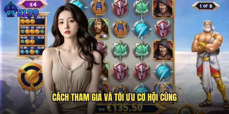 Cách tham gia và tối ưu cơ hội cùng