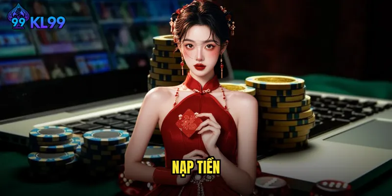 Nạp Tiền KL99 Đa Dạng Phương Thức Giao Dịch Tức Thì 5 nạp tiền