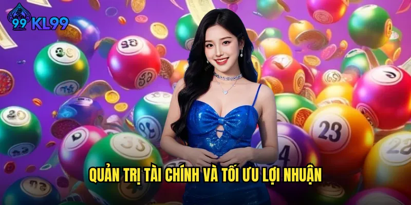 Quản trị tài chính và tối ưu lợi nhuận