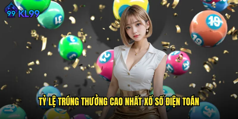 Tỷ Lệ Trúng Thưởng Cao Nhất Xổ Số Điện Toán