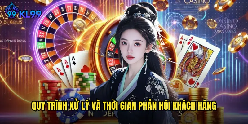 Quy trình xử lý và thời gian phản hồi khách hàng