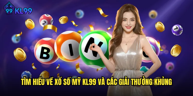 Xổ Số Mỹ KL99 Trải Nghiệm Powerball Mega Millions Chính Thống 2 Tìm Hiểu Về Xổ Số Mỹ KL99 Và Các Giải Thưởng Khủng