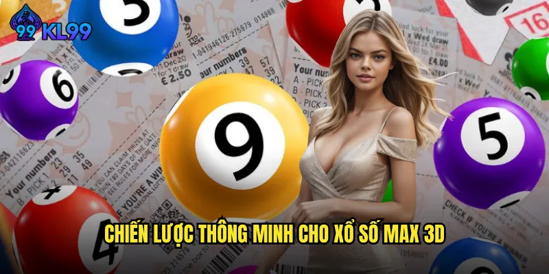 Xổ Số Max 3D KL99 Thử Thách Trí Tuệ Với Giải Thưởng Hấp Dẫn 3 Chiến Lược Thông Minh Cho Xổ Số Max 3D