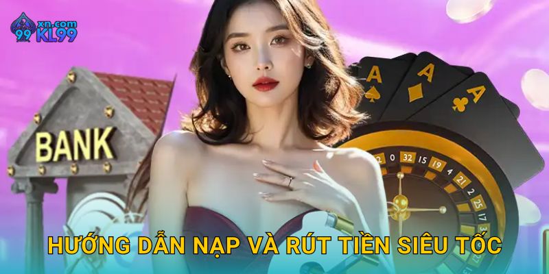Trang chủ 5 Hướng dẫn nạp và rút tiền siêu tốc